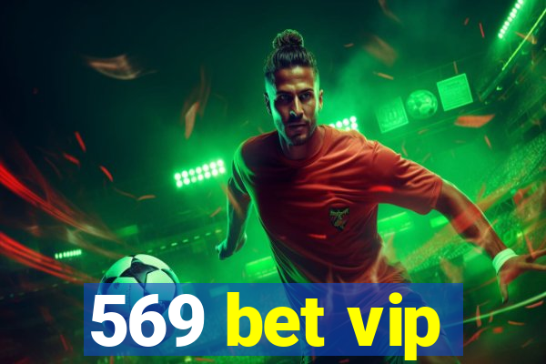 569 bet vip